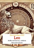 Leo: Brilla con Fuerza y Audacia (Guía Astrológica 2025, #5) (eBook, ePUB) Leo: Brilla con Fuerza y Audacia (Guía Astrológica 2025, #5) (eBook, ePUB)