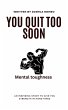 You Quit Too Soon (eBook, ePUB) - Bild 1