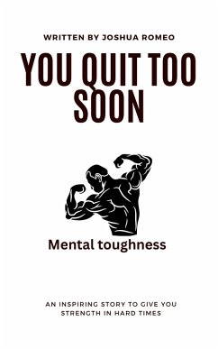 You Quit Too Soon (eBook, ePUB) - Romeo, Joshua