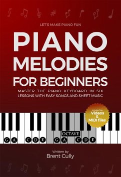 Piano Melodies for Beginners (eBook, ePUB) - Cully, Brent; Robert, Elvine