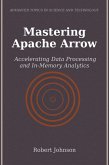 Mastering Apache Arrow (eBook, ePUB)