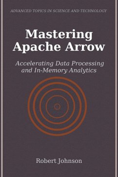 Cover Mastering Apache Arrow (eBook, ePUB)