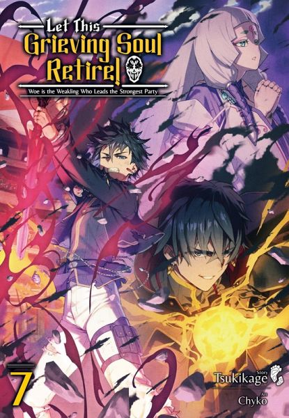 Let This Grieving Soul Retire: Volume 7 (Light Novel) (eBook, ePUB)