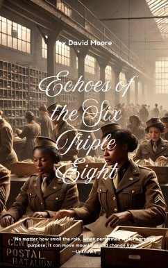 Cover Echoes of the Six Triple Eight (eBook, ePUB)