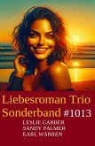 Liebesroman Trio Sonderband 1013 (eBook, ePUB) Liebesroman Trio Sonderband 1013 (eBook, ePUB)