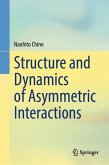 Structure and Dynamics of Asymmetric Interactions (eBook, PDF)