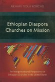 Ethiopian Diaspora Churches on Mission (eBook, ePUB) Ethiopian Diaspora Churches on Mission (eBook, ePUB)