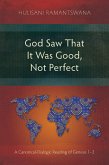 God Saw That It Was Good, Not Perfect (eBook, ePUB) God Saw That It Was Good, Not Perfect (eBook, ePUB)