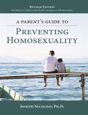 A Parent's Guide to Preventing Homosexuality (eBook, ePUB)