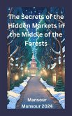 The Secrets of the Hidden Markets in the Middle of the Forests (eBook, ePUB)