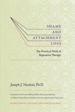 Shame and Attachment Loss: The Practical Work of Reparative Therapy (eBook, ePUB) Cover Shame and Attachment Loss: The Practical Work of Reparative Therapy (eBook, ePUB)