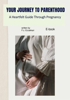 Cover Your Journey to Parenthood: A Heartfelt Guide Through Pregnancy - E-book (eBook, ePUB)