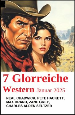 Cover 7 Glorreiche Western Januar 2025 (eBook, ePUB)