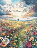 Stille Träume - Ein Malbuch zur Verarbeitung von Verlust und Trauer Stille Träume - Ein Malbuch zur Verarbeitung von Verlust und Trauer