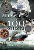Shipwrecks in 100 Objects (eBook, ePUB) Shipwrecks in 100 Objects (eBook, ePUB)