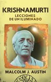 Krishnamurti - Lecciones de un Iluminado (Metafísica del Yo Soy) (eBook, ePUB) Krishnamurti - Lecciones de un Iluminado (Metafísica del Yo Soy) (eBook, ePUB)