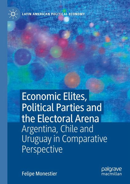 Economic Elites, Political Parties and the Electoral Arena