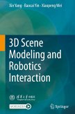 3D Scene Modeling and Robotics Interaction 3D Scene Modeling and Robotics Interaction