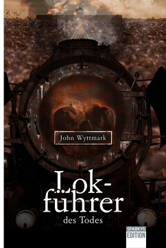 Lokführer des Todes - Wyttmark, John