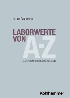 Laborwerte von A-Z - Deschka, Marc