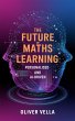 The Future of Maths Learning (eBook,... - Bild 1