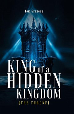 King of a Hidden Kingdom - Graneau, Tom