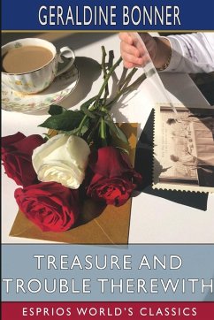 Treasure and Trouble Therewith (Esprios Classics) - Bonner, Geraldine