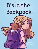 B's in the Backpack B's in the Backpack