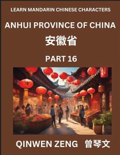 Cover Learn Chinese Characters Related to Anhui Province (Part 16)- Discover Virtual Mandarin Chinese Shen Fen Zheng Identifiers from Mainland Chinese Cities Provinces, Autonomous Regions, Cities And Counties, Suitable for Kids, Teenagers, Young, Adults HSK All