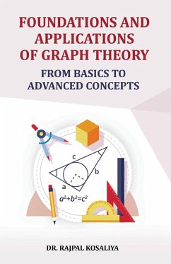 Foundations and Application of Graph Theory - Kosaliya, Rajpal