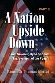 A Nation Upside Down Part 2 (color) A Nation Upside Down Part 2 (color)