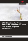 W.F.Humboldt. From ethics to aesthetics: 