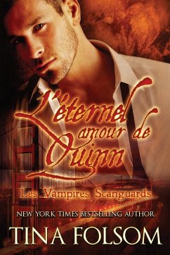 L'éternel amour de Quinn (Les Vampires Scanguards - Tome 6) - Folsom, Tina