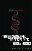 Three Kidnapped, Three Siblings, Three Furies