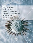 Estrategias prácticas para combatir enfermedades alérgicas Estrategias prácticas para combatir enfermedades alérgicas