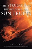 The Struggle to Survive After the Sun Erupts