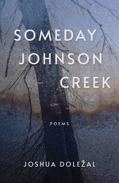 Someday Johnson Creek - Dole¿al, Joshua