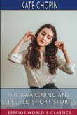 The Awakening and Selected Short Stories (Esprios Classics)