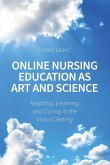 Online Nursing Education as Art and Science Online Nursing Education as Art and Science