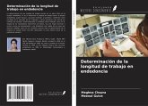 Determinación de la longitud de trabajo en endodoncia Determinación de la longitud de trabajo en endodoncia
