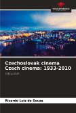 Czechoslovak cinema Czech cinema: 1933-2010 Czechoslovak cinema Czech cinema: 1933-2010