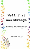 Well, That Was Strange Well, That Was Strange