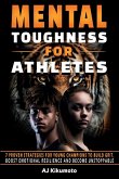 Mental Toughness for Athletes Mental Toughness for Athletes