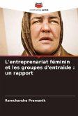 L'entreprenariat féminin et les groupes d'entraide : un rapport