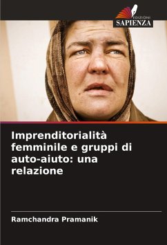 Imprenditorialità femminile e gruppi di auto-aiuto: una relazione - Pramanik, Ramchandra