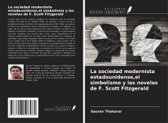 Cover La sociedad modernista estadounidense,el simbolismo y las novelas de F. Scott Fitzgerald