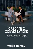 Catoptric Conversations Catoptric Conversations
