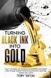Turning Black Ink Into Gold - Bild 1