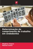Determinação do comprimento de trabalho em endodontia Determinação do comprimento de trabalho em endodontia