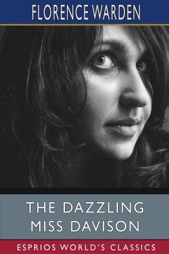 The Dazzling Miss Davison (Esprios Classics) - Warden, Florence